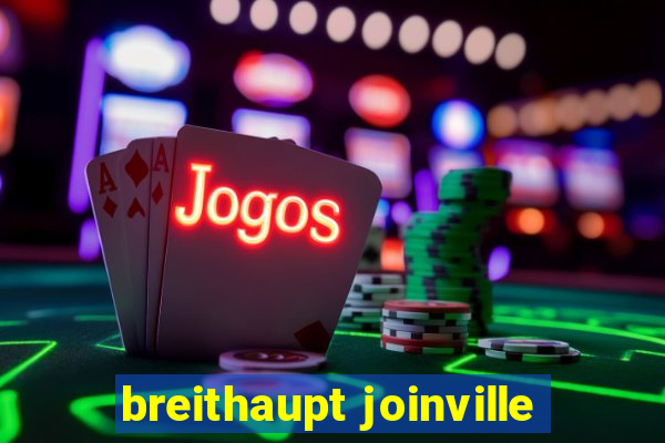 breithaupt joinville